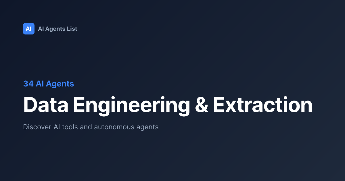 Data Engineering & Extraction AI Agents | 34+ Tools & Solutions 2026